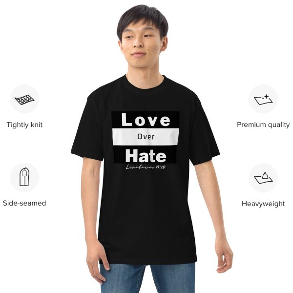 Love Over Hate Men’s premium heavyweight tee