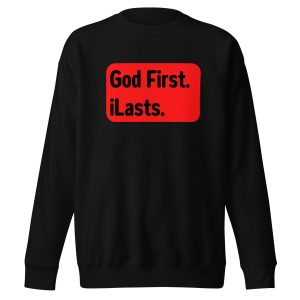 God First iLasts, Unisex Premium Sweatshirt